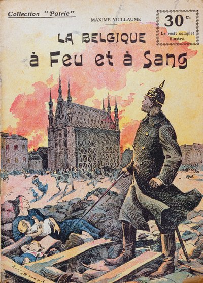 1920年頃Maxime Vuillaumeによる「La Belgique a Feu et a Sang」 作： Ernest Auguste Bouard